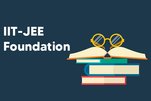 IIT JEE Foundation